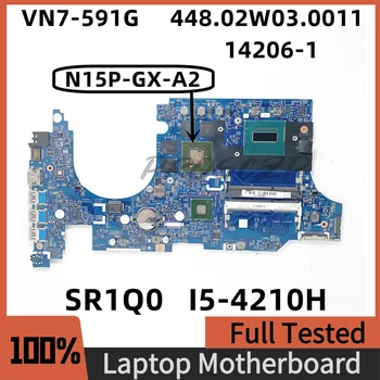 448.02W03.0011 дънна Платка за Acer VN7-591G С процесор SR1Q0 I5-4210H N15P-GX-A2 14206-1, 100% Протестированная добре работеща дънна платка за лаптоп