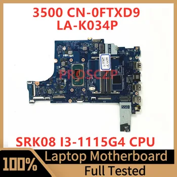 CN-0FTXD9 0FTXD9 FTXD9 За DELL 3500 дънна Платка на Лаптоп GDI4A LA-K034P С процесор SRK08 I3-1115G4 100% Напълно Тествана, Работи добре