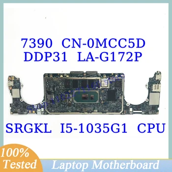 CN-0MCC5D 0MCC5D MCC5D За DELL 7390 С SRGKL I5-1035G1 процесор Високо Качество DDP31 LA-G172P дънна Платка на лаптоп 100% Напълно изпитано OK