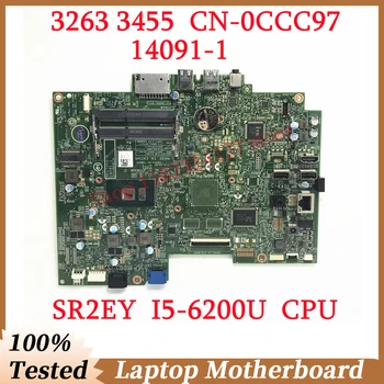 За DELL 3263 3455 CN-0CCC97 0CCC97 CCC97 с процесор SR2EY I5-6200U 14091-1 дънна Платка на лаптоп 100% Напълно тествана, работи добре